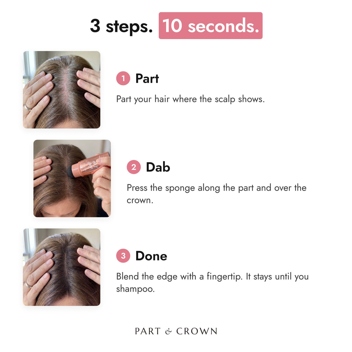 3 steps, 10 seconds: part, dab, done